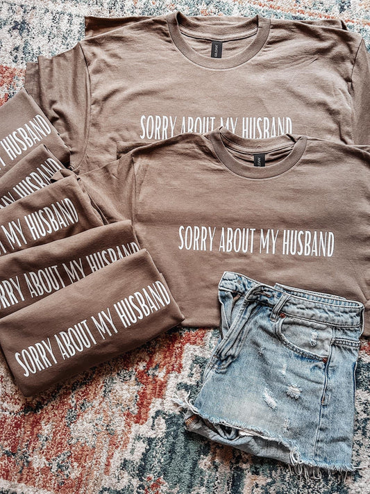 I’m sorry about my husband